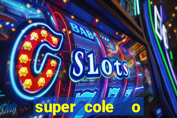 super cole  o 7784 jogos para pc download